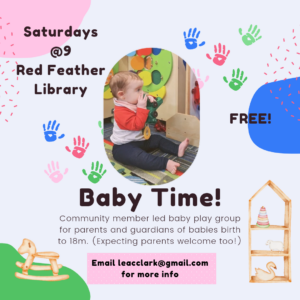 Flyer advertising Baby Time! 9am Saturdays at Red Feather Lakes Community Library