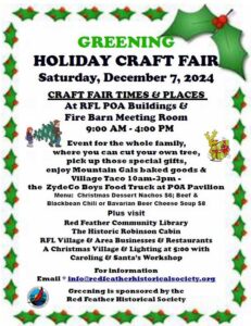 Greening Holiday Crafts Fair held at the RFL POA buildings from 9am - 4pm. Mountain Gals baked goods. Also, activities at the RFL Library, The historic Robinson Cabin and area businesses.