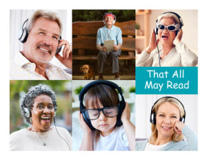 Several individuals pictured using assistive technology: "That all may read."